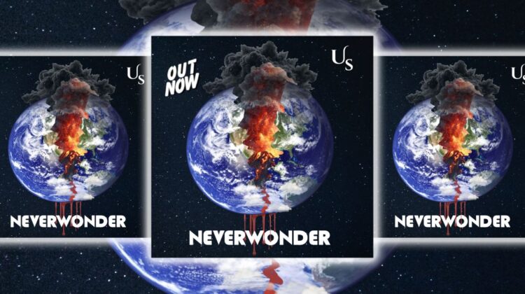 OUT NOW! - Us - an Album by NEVERWONDER